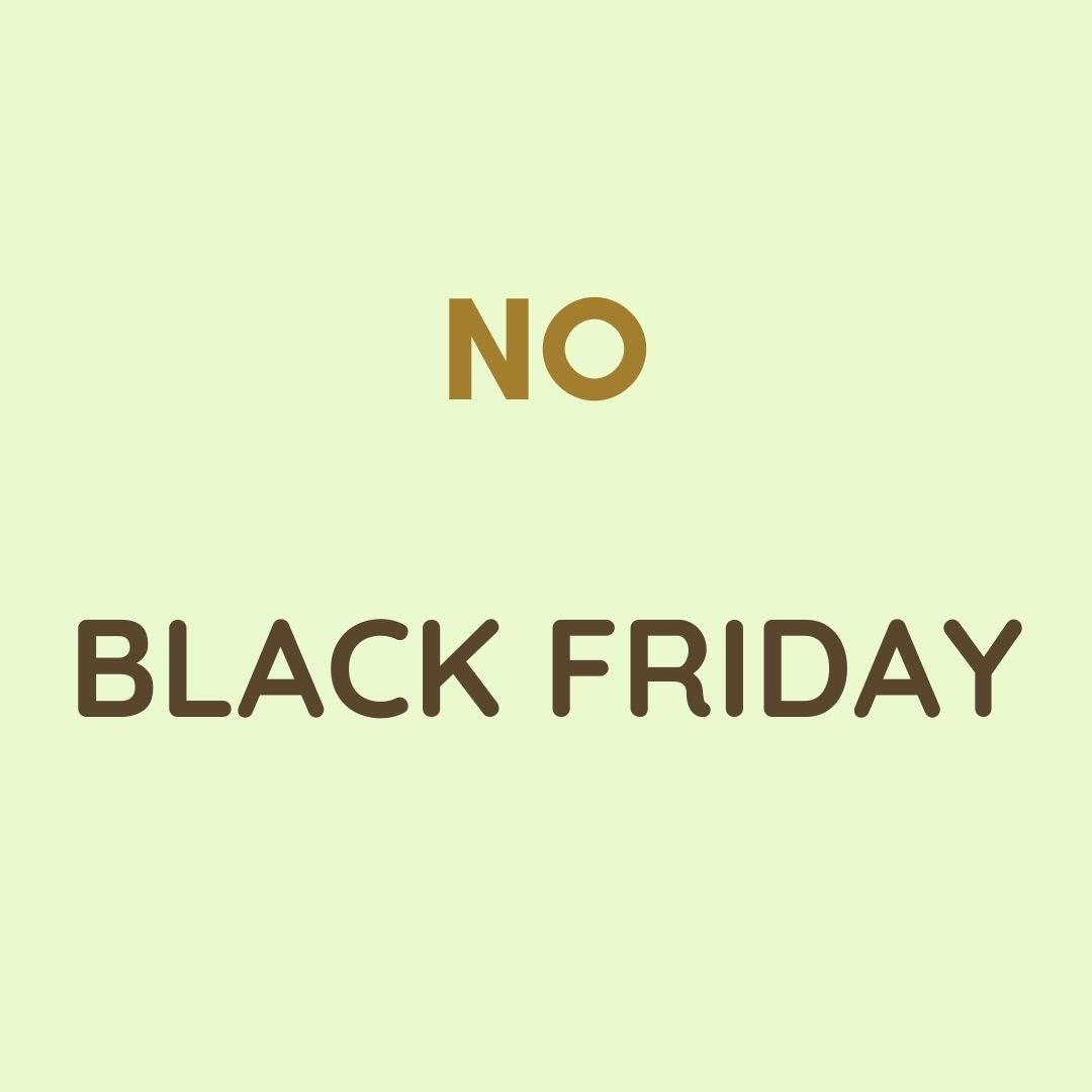 We Don't Support Black Friday. Why? - Dedais Slow Fashion